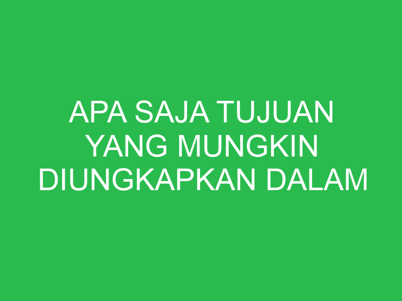 apa saja tujuan yang mungkin diungkapkan dalam surat pribadi 32814