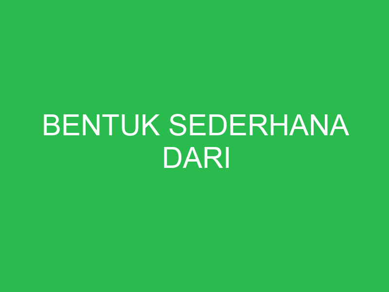 bentuk sederhana dari 32837