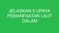 jelaskan 5 upaya pemanfaatan laut dalam meningkatkan perekonomian 32885