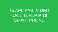 15 aplikasi video call terbaik di smartphone android 2022 2171