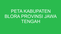 peta kabupaten blora provinsi jawa tengah 43304