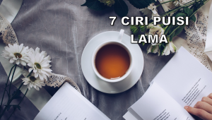 7 Ciri puisi lama