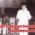 Fungsi Proklamasi Kemerdekaan Bagi Bangsa Indonesia