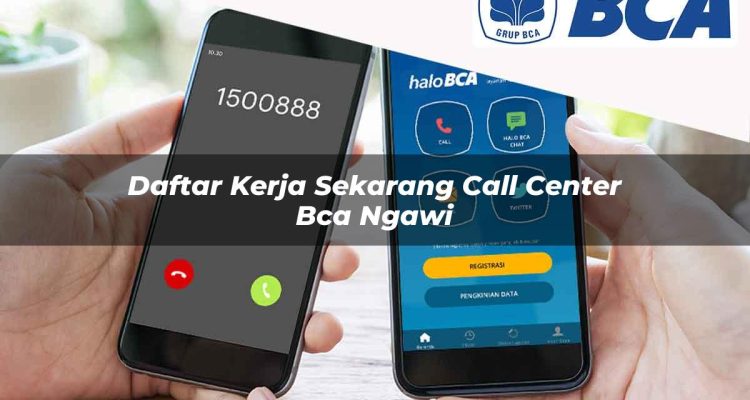 daftar kerja sekarang call center bca ngawi 1752069114