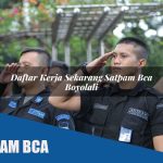 daftar kerja sekarang satpam bca boyolali 1752069527