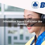 dibutuhkan segera call center bca bandung 1752060994