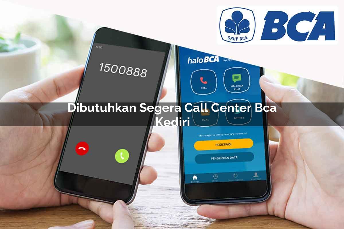 dibutuhkan segera call center bca kediri 1752062913