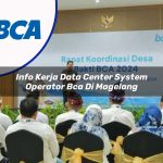 info kerja data center system operator bca di magelang 1753077385