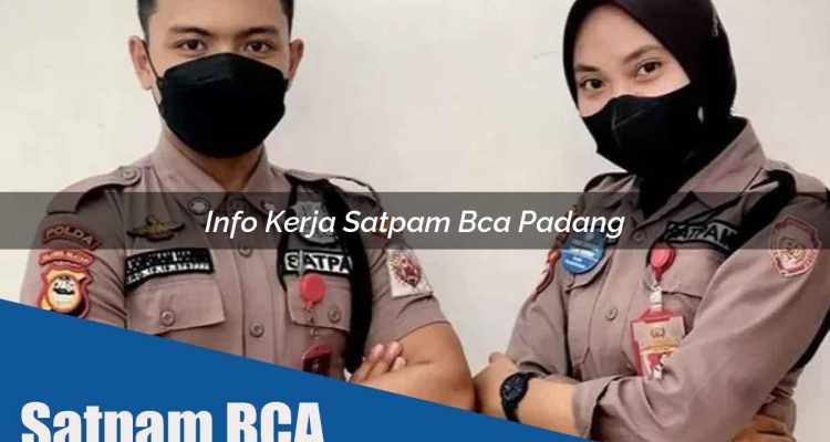 info kerja satpam bca padang 1752068737