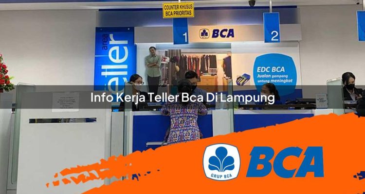 info kerja teller bca di lampung 1752905688
