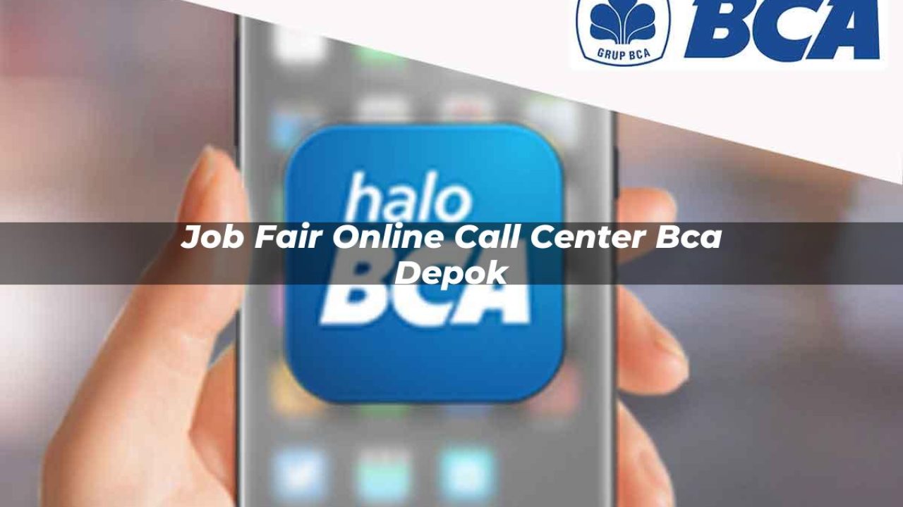 job fair online call center bca depok 1752065503