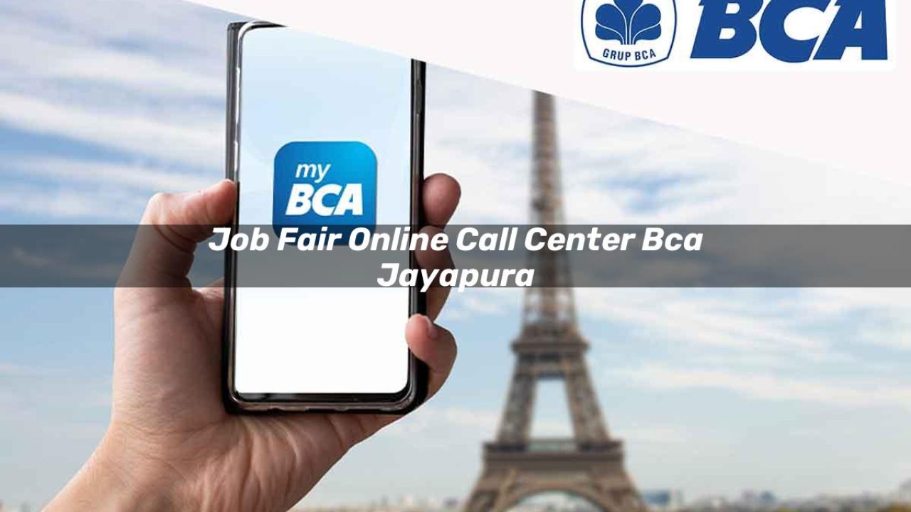 job fair online call center bca jayapura 1752066698