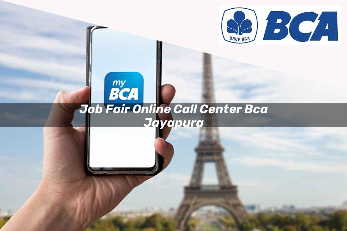 job fair online call center bca jayapura 1752066698