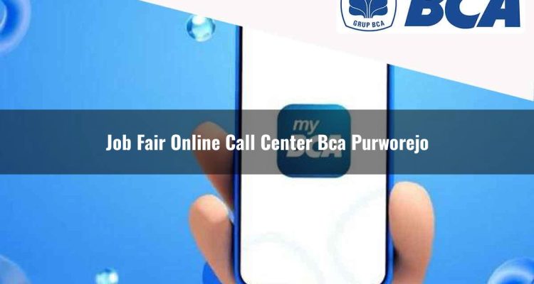 job fair online call center bca purworejo 1752064413