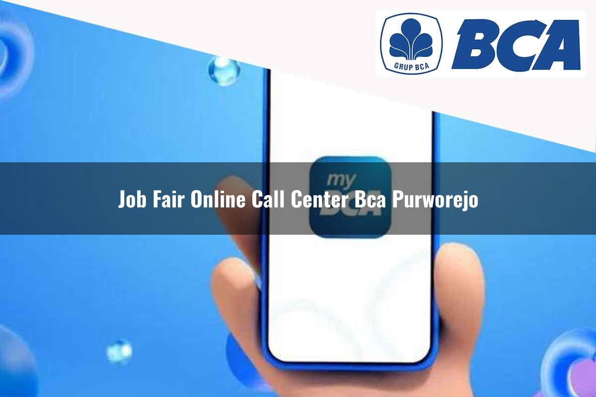 job fair online call center bca purworejo 1752064413