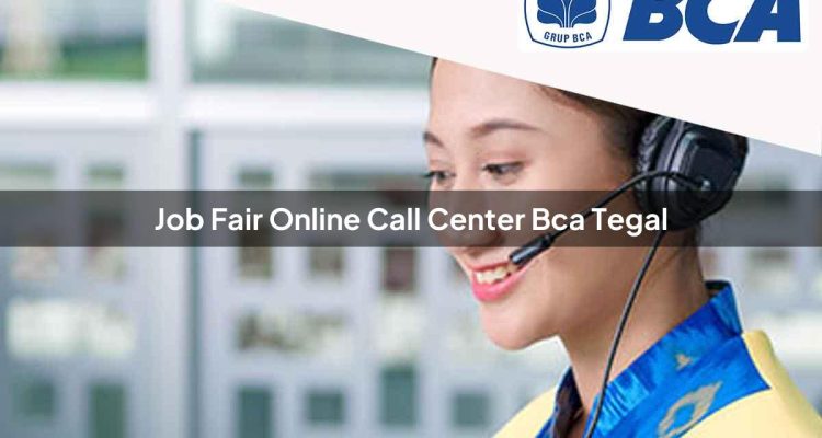 job fair online call center bca tegal 1752067650