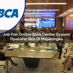 job fair online data center system operator bca di majalengka 1753073838
