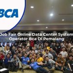job fair online data center system operator bca di pemalang 1753075054