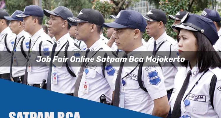 job fair online satpam bca mojokerto 1752068559