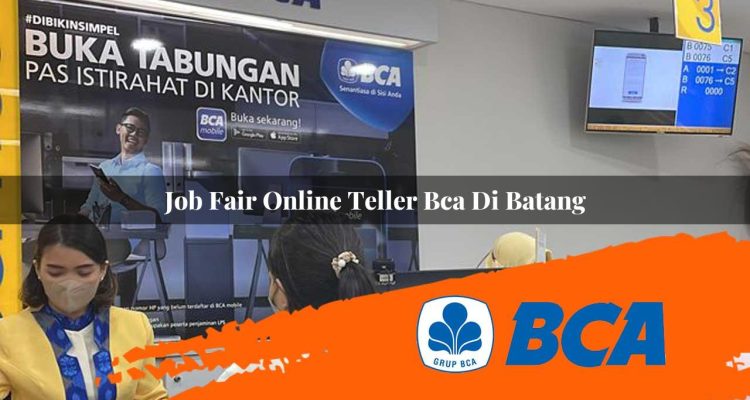 job fair online teller bca di batang 1752906521