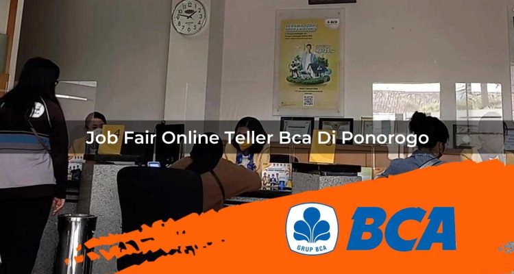 job fair online teller bca di ponorogo 1752909163