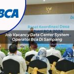 job vacancy data center system operator bca di sampang 1753072101