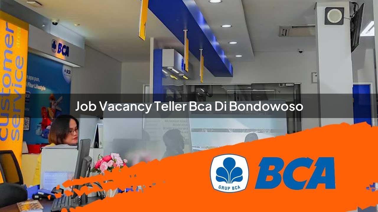 job-vacancy-teller-bca-di-bondowoso-1752910968.jpg job vacancy teller bca di bondowoso 1752910968