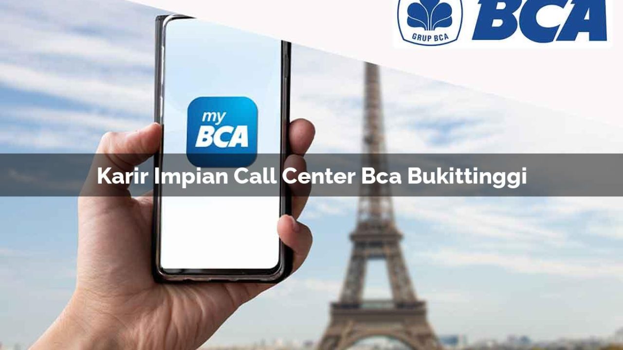 karir impian call center bca bukittinggi 1752065016