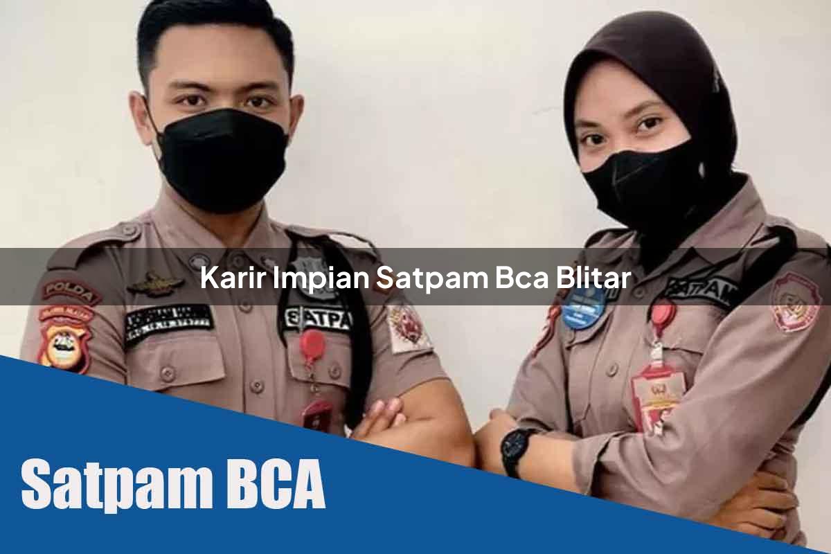 karir impian satpam bca blitar 1752065742