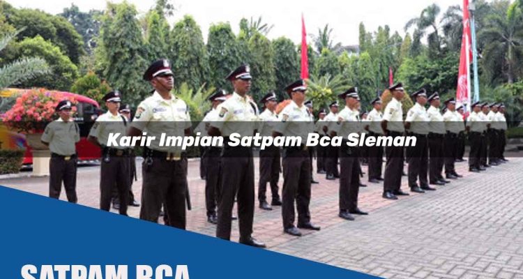 karir impian satpam bca sleman 1752071021