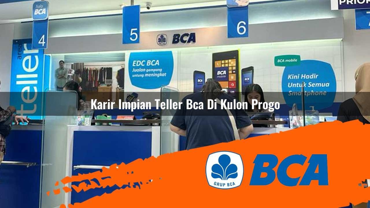 karir impian teller bca di kulon progo 1752911561