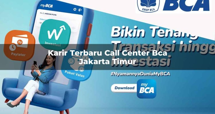 karir terbaru call center bca jakarta timur 1752064122