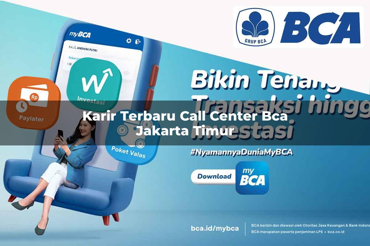 karir terbaru call center bca jakarta timur 1752064122