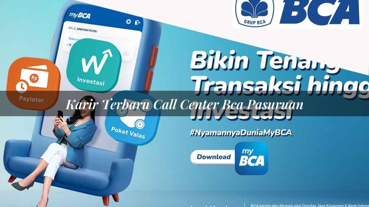 karir terbaru call center bca pasuruan 1752060451