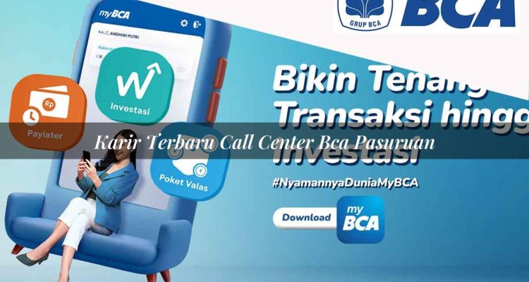 karir terbaru call center bca pasuruan 1752060451