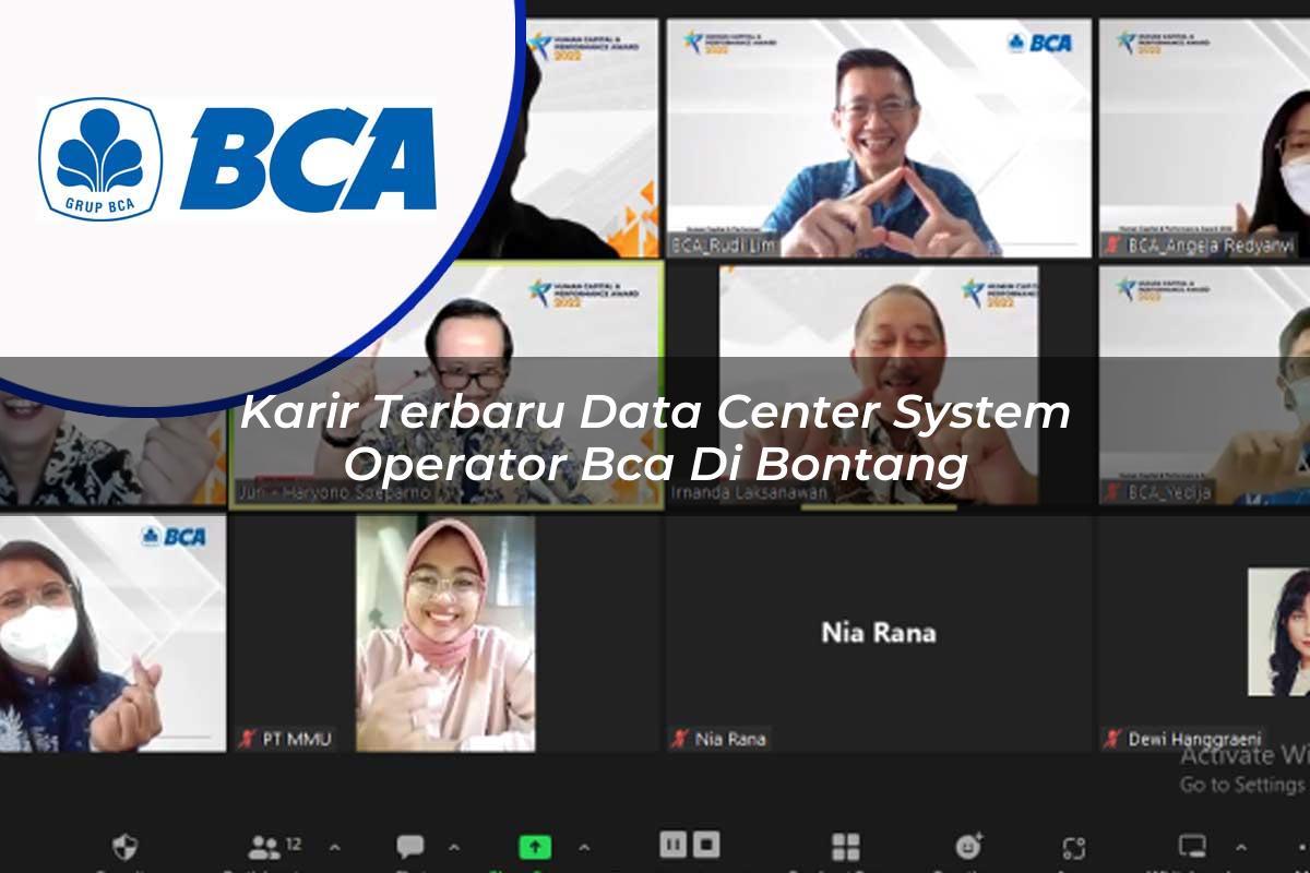karir terbaru data center system operator bca di bontang 1753075155