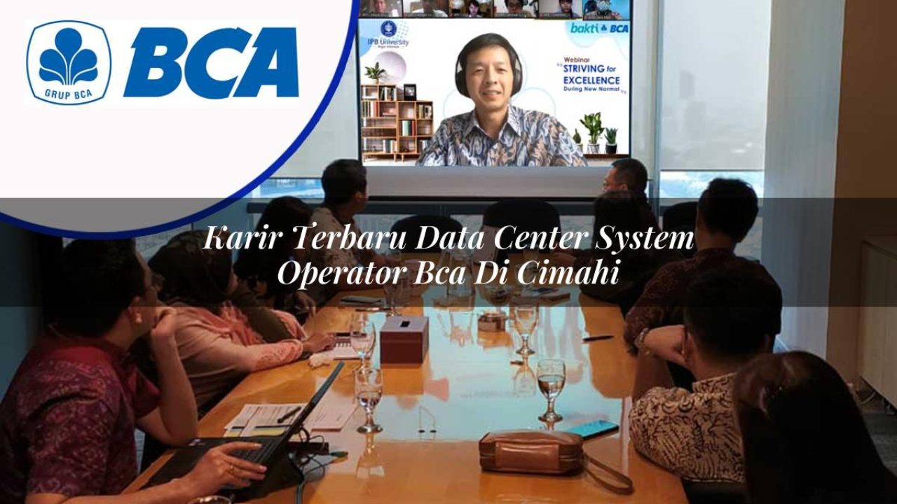 karir terbaru data center system operator bca di cimahi 1753077497