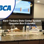 karir terbaru data center system operator bca di kendal 1753073054