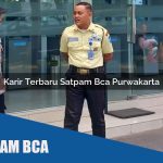 karir terbaru satpam bca purwakarta 1752066885