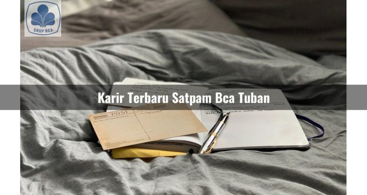 karir terbaru satpam bca tuban 1752905205
