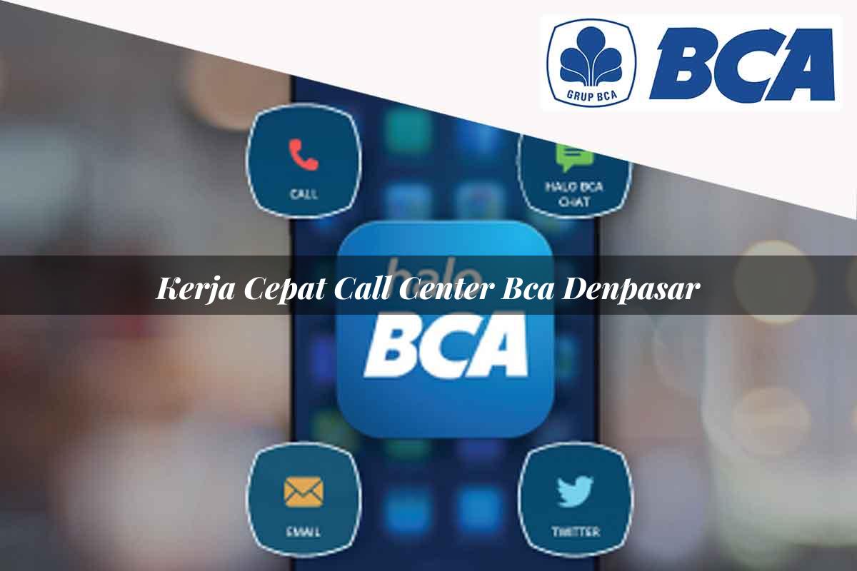 kerja cepat call center bca denpasar 1752068734
