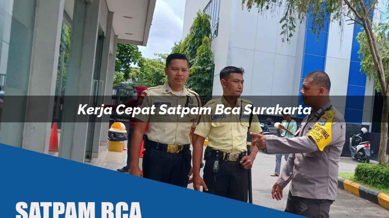 kerja cepat satpam bca surakarta 1752065141