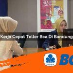 kerja cepat teller bca di bandung 1752912401