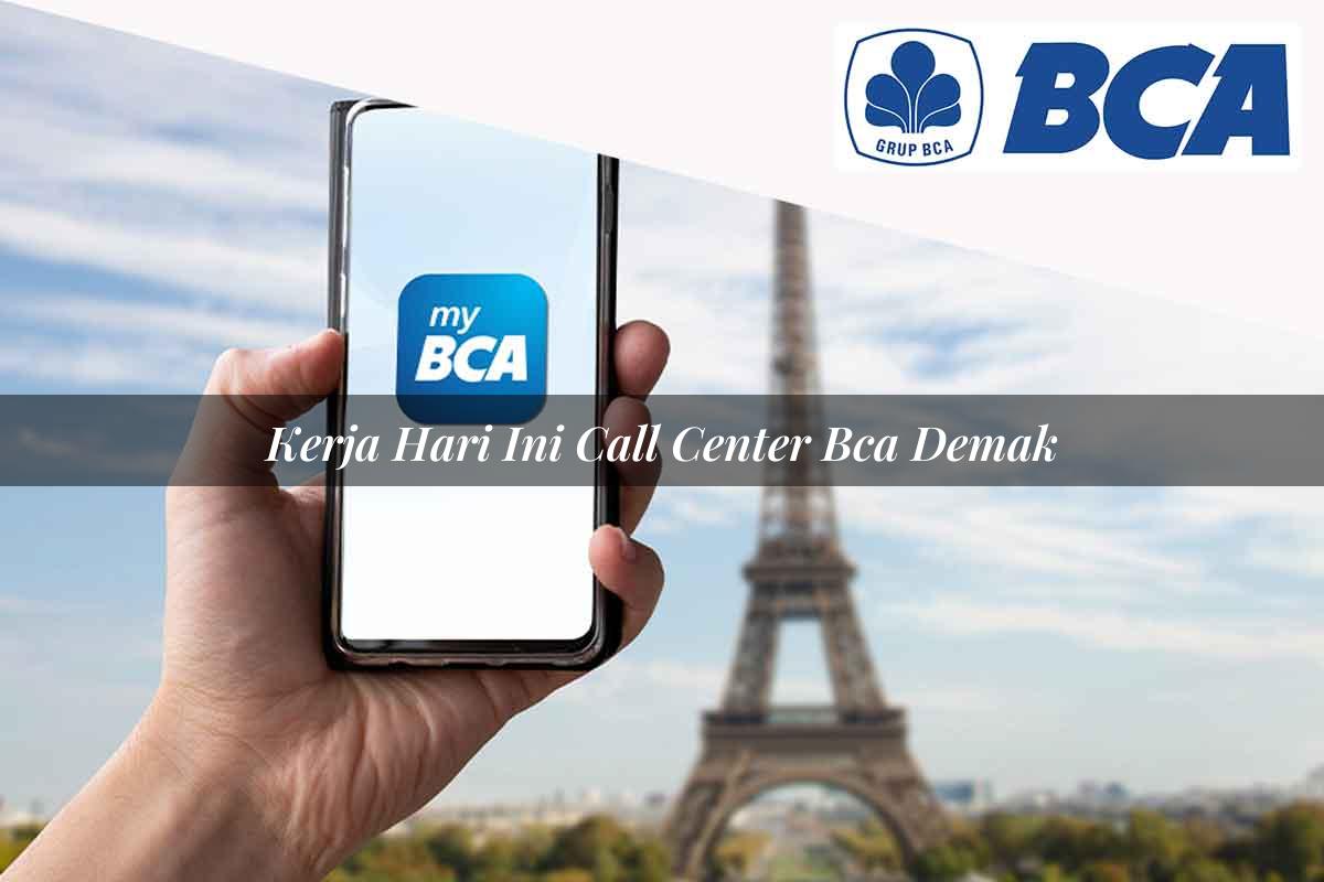 kerja hari ini call center bca demak 1752065139