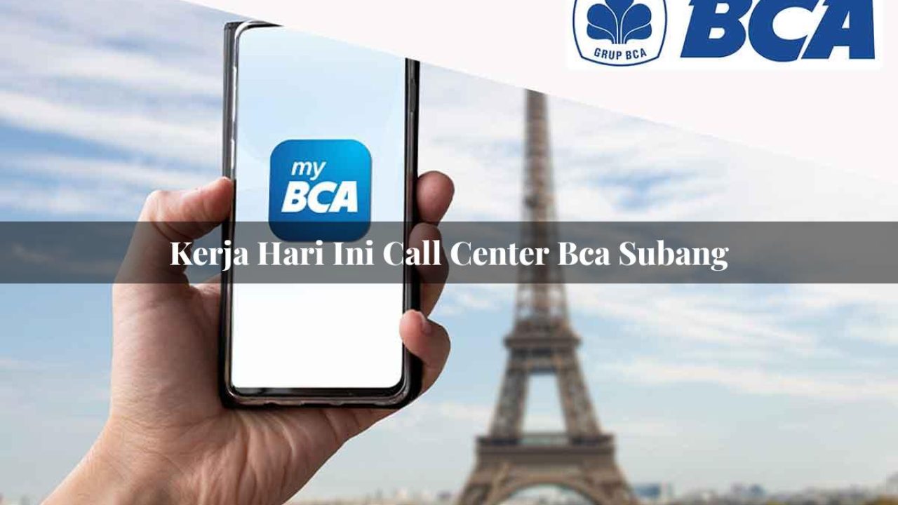 kerja hari ini call center bca subang 1752064054