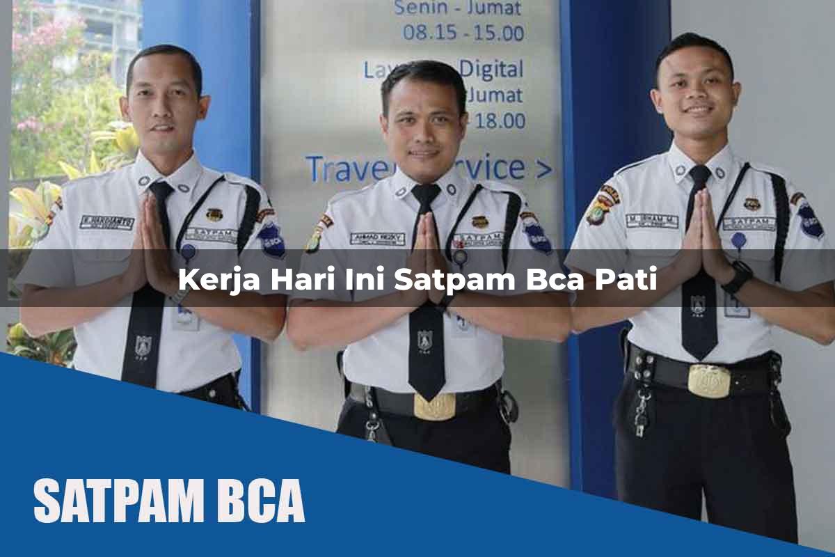 kerja-hari-ini-satpam-bca-pati-1752072629.jpg kerja hari ini satpam bca pati 1752072629