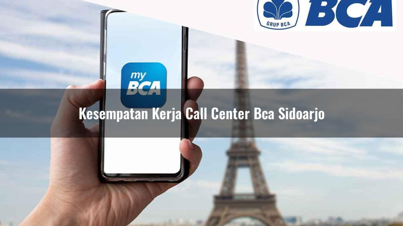 kesempatan kerja call center bca sidoarjo 1752066590