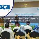 kesempatan kerja data center system operator bca di kudus 1753073954