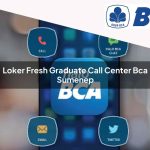loker fresh graduate call center bca sumenep 1752063941