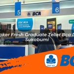 loker fresh graduate teller bca di sukabumi 1752911682